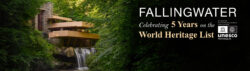 Fallingwater, Celebrating 5 years on the UNESCO World Heritage List