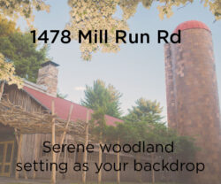 1478 Mill run Rd Serene woodland setting as your backdrop